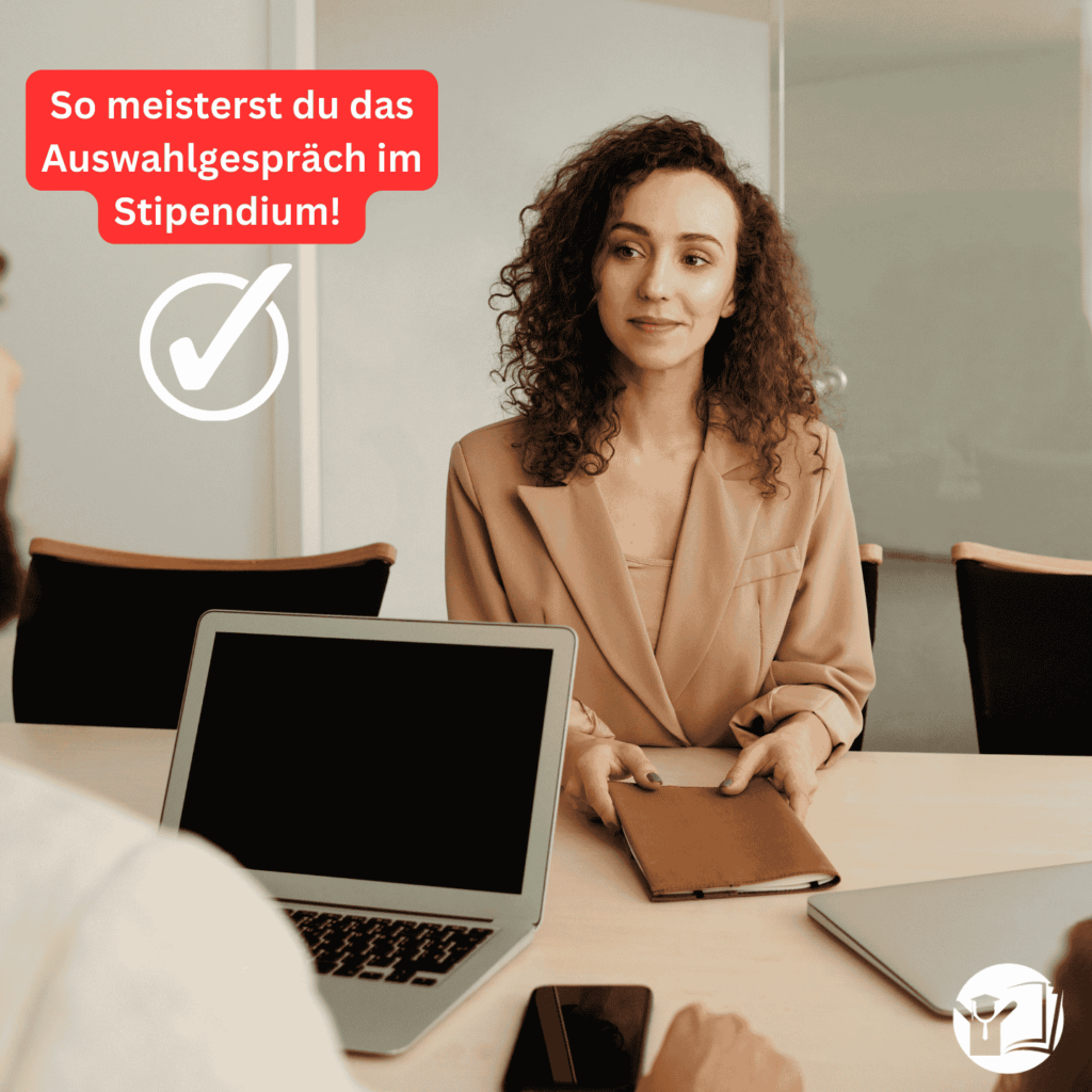 Stipendium Auswahlgespräch